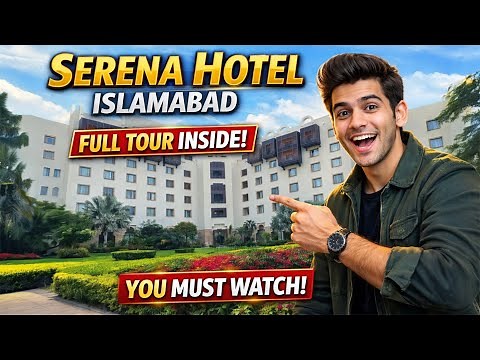 Serena Hotel Islamabad 🏨 Full 5 Star Inside Tour, Rooms, Dining & Luxury Experience