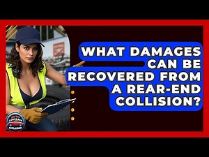 What Damages Can Be Recovered From A Rear-end Collision? - Auto Coverage Explained