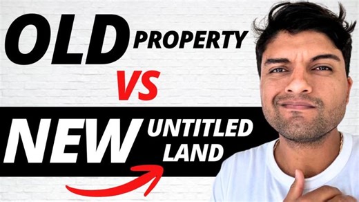 Should you buy Old Property vs New Untitled Land? | PK Gupta