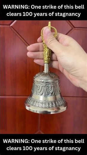 WARNING: One strike of this bell clears 100 years of stagnancy