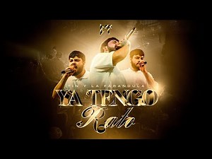 Tin y La Farandula - Ya Tengo Rato (Official Video)