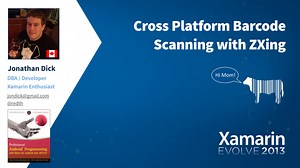 Xamarin Evolve 2013 - Cross Platform Barcode Scanning with ZXing