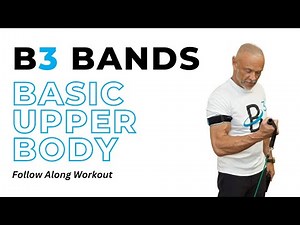 Build Muscle and Strength with B3 Bands | Upper Body Workout for Seniors| B3 Sciences