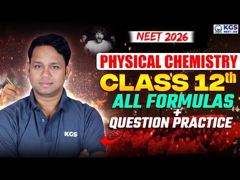 NEET 2026 | 12th All Physical Chemistry Formulas + Question Practice | Gogi Sir | KGS NEET