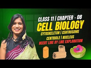 Cell - The Unit of Life | Part 06 | Chapter 08 | Class 11 Biology | NCERT Line by Line Explanation