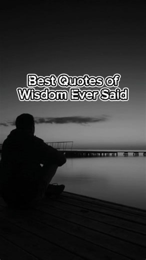 16K views · 640 reactions | Best quotes of wisdom ever said #wisdom #quotes #wisewords #fblifestyle #inspiration | The Wise Said | Facebook