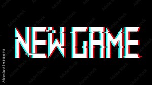 New game phrase sign glitch effect anaglyph looped animation black background chromakey start display