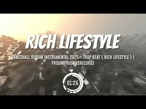 "RICH LIFESTYLE " Dancehall Riddim Instrumental ~ 2025 | #ProdbyPheonixsRecords