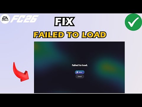 How to Fix Failed to Load in FC 26