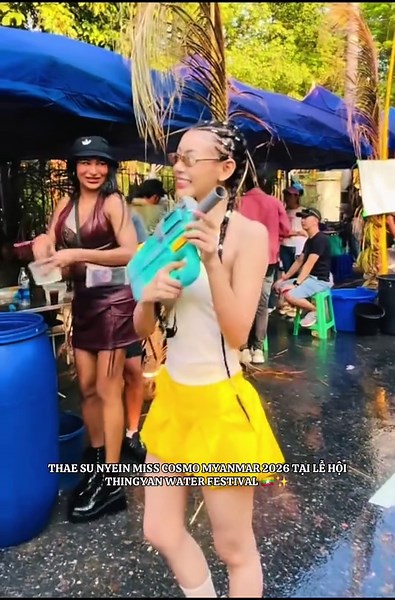 THAE SU NYEIN MISS COSMO MYANMAR 2026 TẠI LỄ HỘI THINGYAN WATER FESTIVAL 🇲🇲✨#thaesunyein #misscosmomyanmar2026
