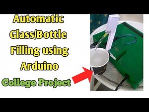 Automatic Bottle Filling machine using Arduino | DIY electronic project