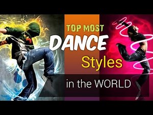 Top 12 Most Famous Dance styles in the world