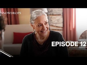 Snowdrops - Episode 12 - English Subtitles - New Turkish Drama Series 2025