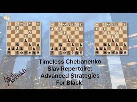 Timeless Chebanenko Slav Repertoire: Advanced Strategies for Black