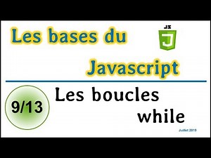 Les boucles while en JavaScript [CLBJ09]