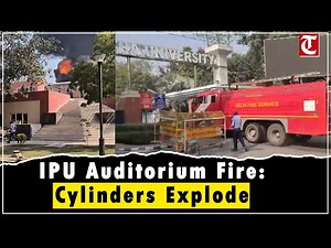 Massive Fire at IP University Auditorium; 8 Cylinders Burst, Firefighters Prevent Major Disaster