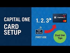Step by Step Capital One Credit Card Setup and First Time Use Tips