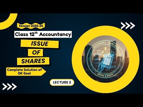 Issue of share Accountancy Class 12th Basic Concept Solution DK Goel lecture 2 (Part -1)