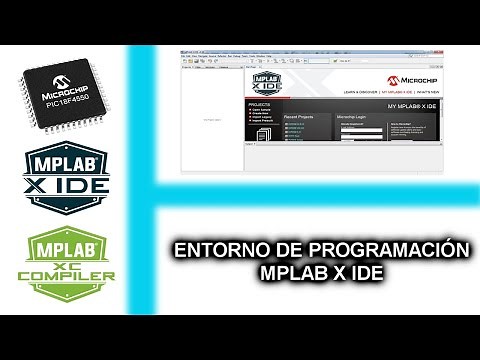 2.- MPLAB X IDE PROGRAMMING ENVIRONMENT - PIC MICROCONTROLLERS COURSE WITH XC8