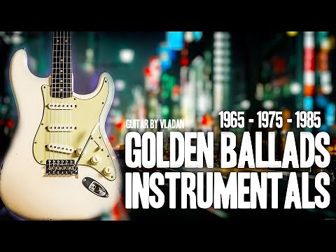 Golden Ballads Instrumentals - 1965-1975-1985 - HQ sound