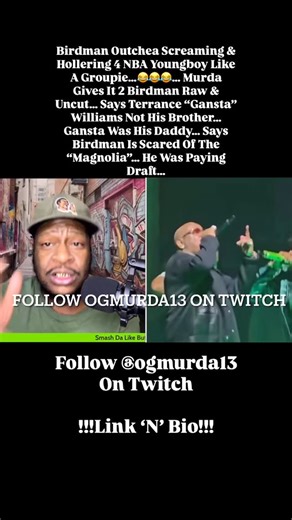 Birdman Outchea Screaming & Hollering 4 NBA Youngboy Like A Groupie…😂😂😂… Murda Gives It 2 Birdman Raw & Uncut… Says Terrance “Gansta” Williams Not His Brother… Gansta Was His Daddy… Says Birdman Is Scared Of The “Magnolia”… He Was Paying Draft… #groupie #scared #daddy #brother | Moe Stephens