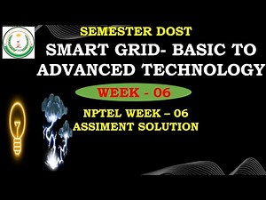 NPTEL Week 6 Assignment Solution Smart Grid Basic To Advanced Technology | Week 6 Assignment Solu.