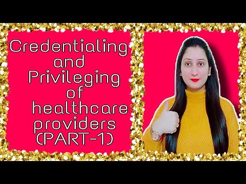 Credentialing & Privileging of healthcare providers-Part 1/ NABH video/chapter-9 of NABH/ HRM