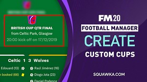 Football Manager 2020 guide: how to create your own custom cup competition