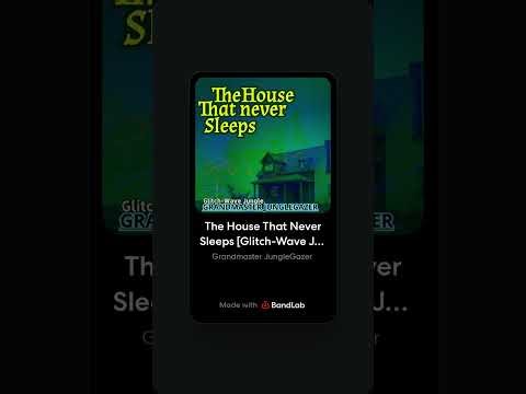 The House That Never Sleeps [Glitch-Wave Jungle.] Grandmaster Junglegazer