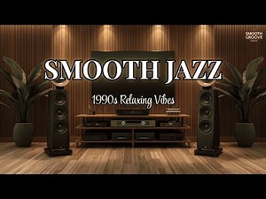 Smooth Jazz 90s - Easy Listening Lounge Music for Relaxing Nights & Inspiration Flow✨