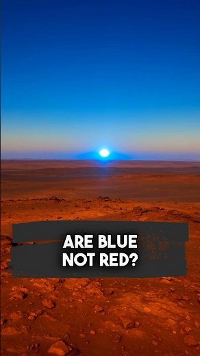 Sunsets on Mars Are Blue—Here’s Why!