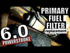 HOW TO CHANGE PRIMARY FUEL FILTER ON 6.0 POWERSTROKE DIESEL - EASY!