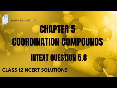 🔹🔹Chapter 5 coordination compounds|Intext question 5.8|class 12 chemistry🔹🔹#ncertsolutions