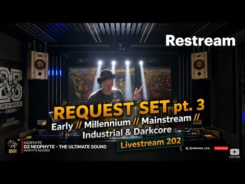 Request set pt. 3 - Early // Millennium // Mainstream // Industrial & Darkcore - Livestream 202
