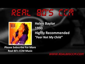 Helen Baylor - Fear Not My Child