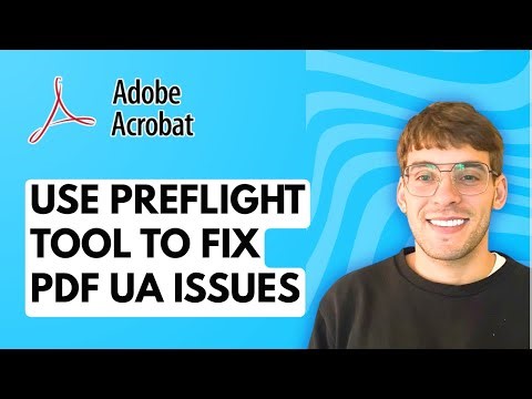 How to Use the Preflight Tool in Adobe Acrobat Pro DC to Fix PDF UA Issues [2025 Guide]