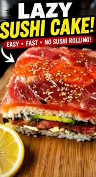 Lazy Sushi Cake Recipe | Easy No-Roll Sushi Bake with Salmon & Tuna #cooking