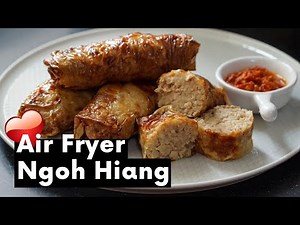 Air Fryer Ngoh Hiang (Chinese Pork Roll) | Air Fryer Recipe