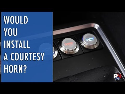 Would You Install A Courtesy Horn?