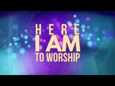 HERE I AM TO WORSHIP 5 MINUTE CHURCH COUNTDOWN, WELCOME TO CHURCH SERVICE OPENER, (with music)