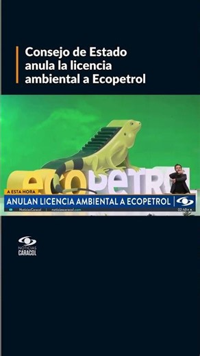 Consejo de Estado anula la licencia ambiental a Ecopetrol