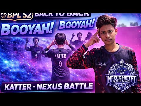 🔥 FF BPL S2 – KATTER Back to Back BOOYAH 😱 | NEXUS BATTLE DOMINATION