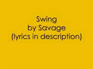 Swing by Savage (with lyrics)