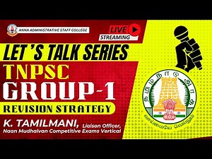TNPSC Group - I Revision Strategy | K. TAMILMANI, Liaison Officer,Naan Mudhalvan Competitive Exams
