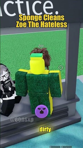 Sponge Cleans Zoe The Hateless #roblox #micup #robloxfunny #robloxvc #eonsxp
