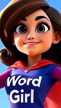 a new version of WordGirl PBS kids