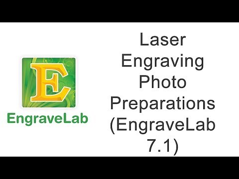 Laser Engraving Photo Preparations (EngraveLab 7.1)