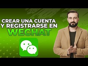 Cómo Crear Cuenta Y Registrarse En WeChat (Actualización 2024)