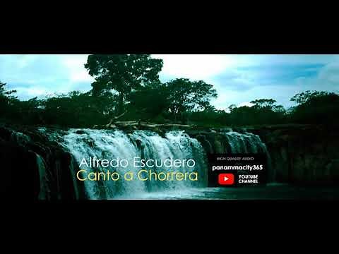 Alfredo Escudero - Canto a Chorrera ~ Música Típica de Panamá