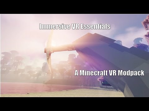 Immersive VR Essentials - A Minecraft Modpack